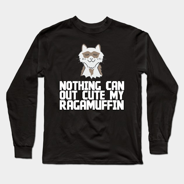 Nothing Can Out Cute My Ragamuffin - Ragamuffin Long Sleeve T-Shirt by D3Apparels